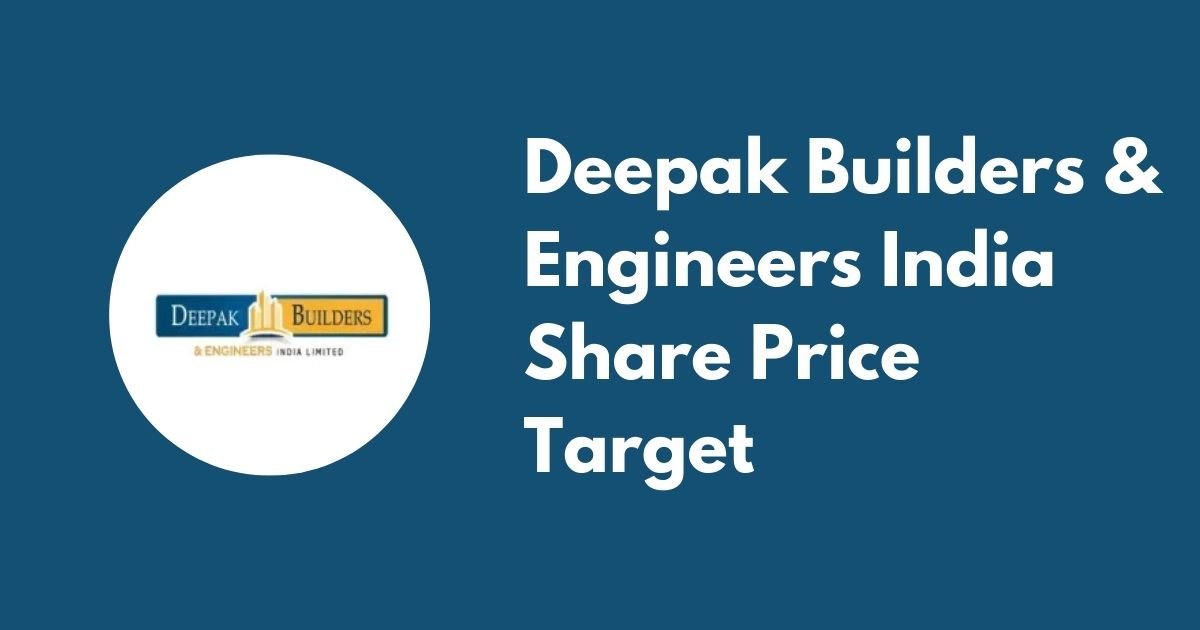 Deepak Builders and Engineers India share price target
