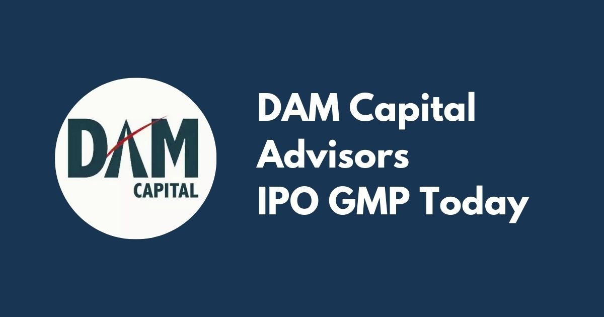 DAM Capital Advisors IPO GMP Today